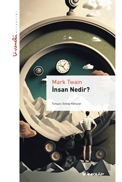 İnkılap Kitabevi İnsan Nedir? - Livaneli Kitaplığı Mark Twain Kitabı 112 Sayf...
