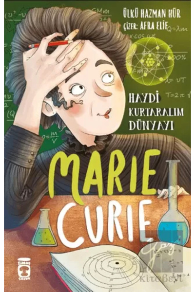Timaş Çocuk Marie Curie Haydi Kurtaralım Dünyayı 1 / / Ülkü Hazman Hür