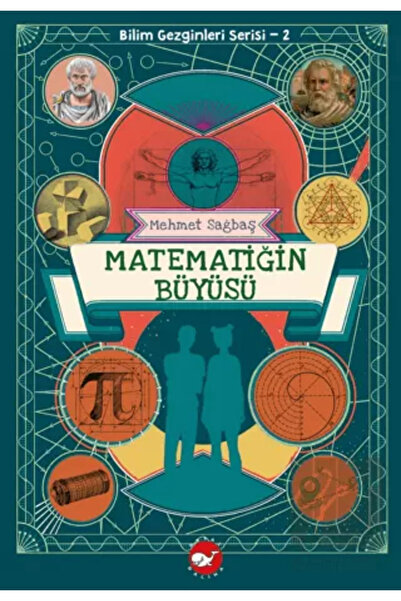 Beyaz Balina Yayınları Matematiğin Büyüsü - Bilim Gezginleri Serisi 2