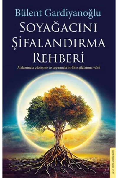 Destek Yayınları Soyağacını Şifalandırma Rehberi / Destek Yayınları / Bülent ...