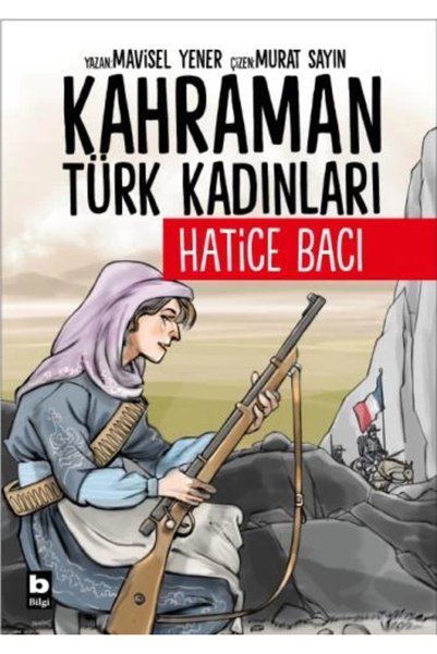 Bilgi Yayınevi Kahraman Türk Kadınları Hatice Bacı