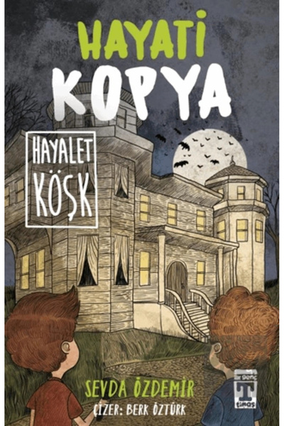 Timaş Yayınları Hayati Kopya - Hayalet Köşk