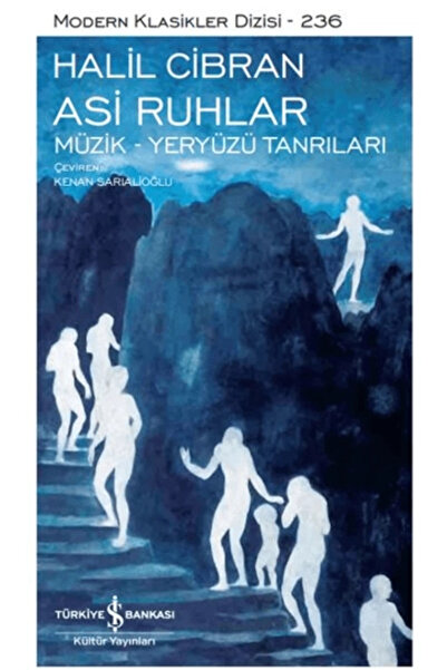 TÜRKİYE İŞ BANKASI KÜLTÜR YAYINLARI Asi Ruhlar – Müzik – Yeryüzü Tanrıları - ...