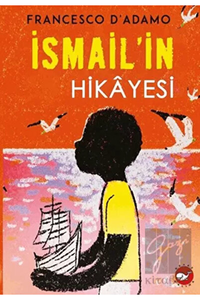 Beyaz Balina Yayınları The Story of Ismail