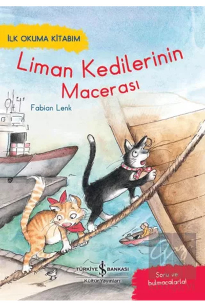 TÜRKİYE İŞ BANKASI KÜLTÜR YAYINLARI Liman Kedileri'nin Macerası - İlk Okuma K...