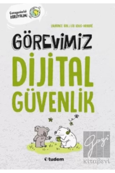 Tudem Yayınları Görevimiz Dijital Güvenlik