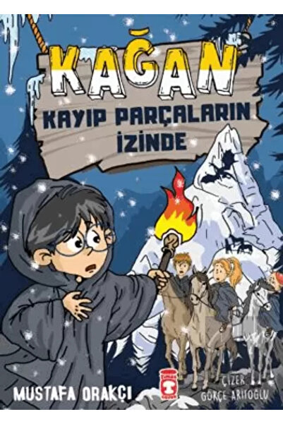 Timaş Çocuk Kağan - Kayıp Parçaların İzinde
