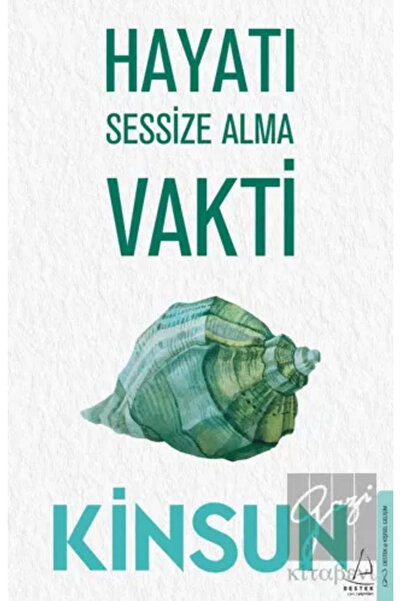 Destek Yayınları Hayatı Sessize Alma Vakti / / Kinsun