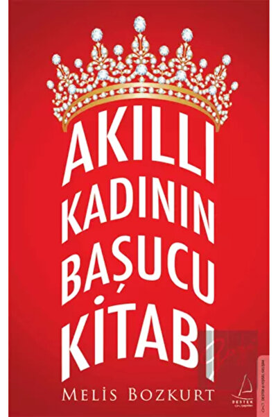 Destek Yayınları Akıllı Kadının Başucu Kitabı / Destek Yayınları / Melis Bozkurt