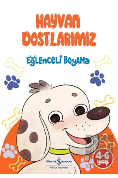 TÜRKİYE İŞ BANKASI KÜLTÜR YAYINLARI Fun Painting Our Animal Friends