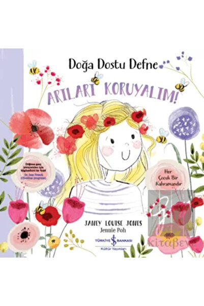 TÜRKİYE İŞ BANKASI KÜLTÜR YAYINLARI Doğa Dostu Defne - Arıları Koruyalım!