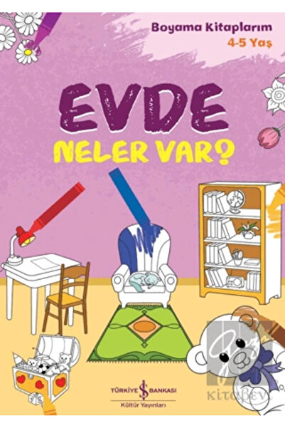 TÜRKİYE İŞ BANKASI KÜLTÜR YAYINLARI Evde Neler Var?
