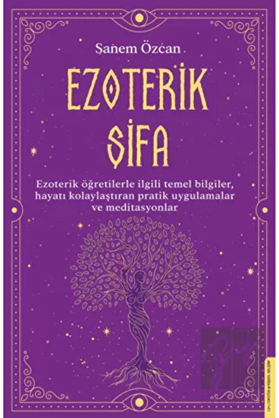 Destek Yayınları Ezoterik Şifa & Ezoterik Öğretilerle Ilgili Temel Bilgiler, ...
