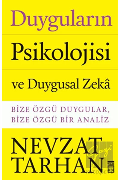 Timaş Yayınları Duyguların Psikolojisi ve Duygusal Zeka