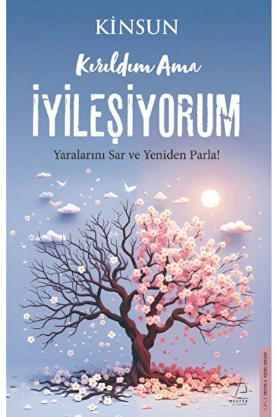 Destek Yayınları Kırıldım Ama İyileşiyorum / Kinsun / Destek Yayınları / 9786255799128