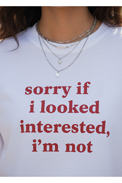 Sorry If I Looked Interested, I'm Not" Baskılı Oversize T-shirt - %100 Pamuklu
