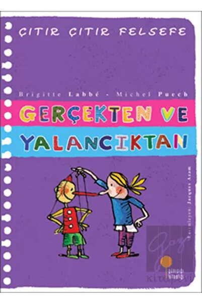 Günışığı Kitaplığı Gerçekten ve Yalancıktan - Çıtır Çıtır Felsefe 3