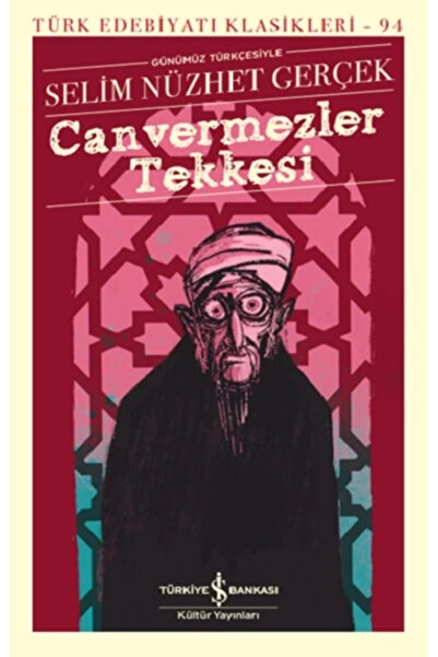 TÜRKİYE İŞ BANKASI KÜLTÜR YAYINLARI Canvermezler Tekkesi