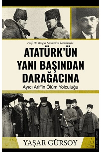 Destek Yayınları Atatürk’ün Yanı Başından Darağacına / Destek Yayınları / Yaş...