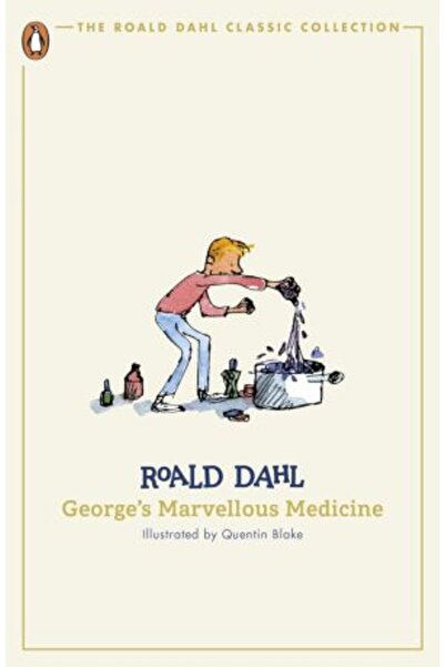 PENGUİN George's Marvellous Medicine (The Roald Dahl Classic Collection)