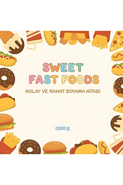 M&H Coloring Sweet Fast Foods - 21x21 cm Boyama Kitabı, Çocuk ve Yetişkinler ...