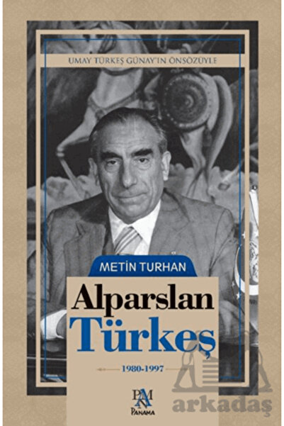Panama Yayıncılık Alparslan Türkeş (1980-1997)