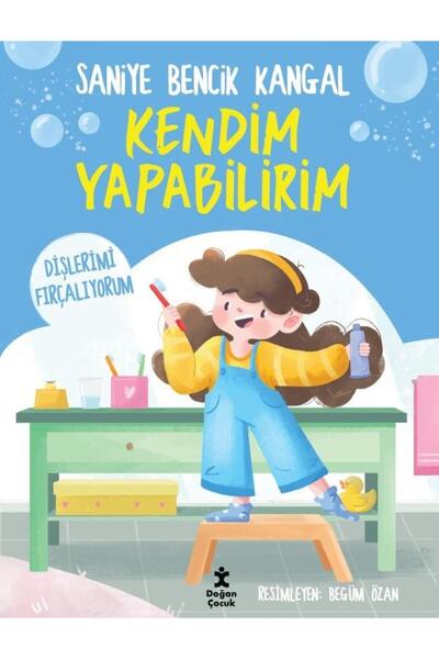 Doğan Çocuk Kendim Yapabilirim - Dişlerimi Fırçalıyorum