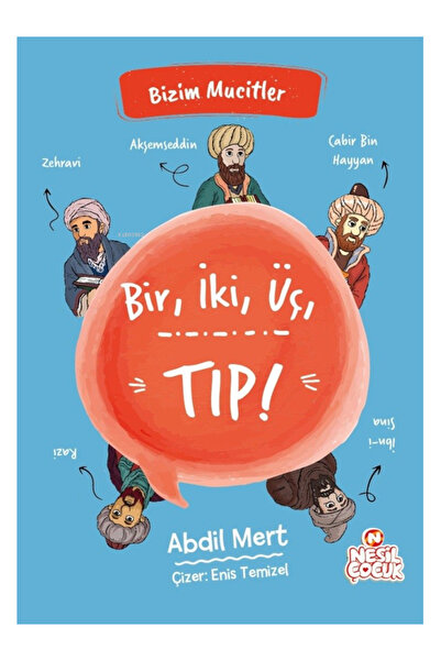 Nesil Çocuk Yayınları Bir, İki, Üç, Tıp! - Bizim Mucitler Abdil Mert