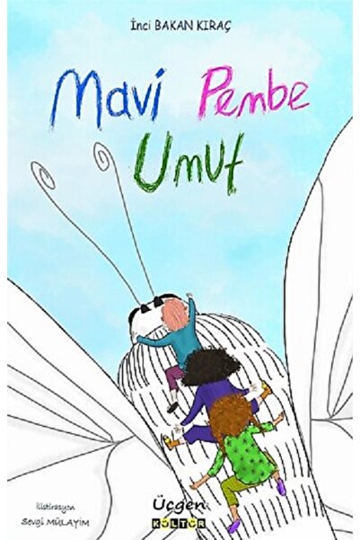 Timaş Çocuk Mavi Pembe Umut, İnci B. Kıraç