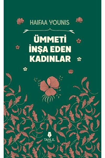 Tahlil Yayınları Ümmeti İnşa Eden Kadınlar