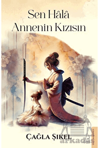 Destek Yayınları Sen Hala Annenin Kızısın