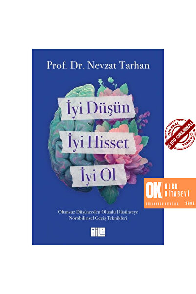 Aile Yayınları İyi Düşün, İyi Hisset, İyi Ol / Nevzat Tarhan ( ORJİNALKİTAP-Ü...