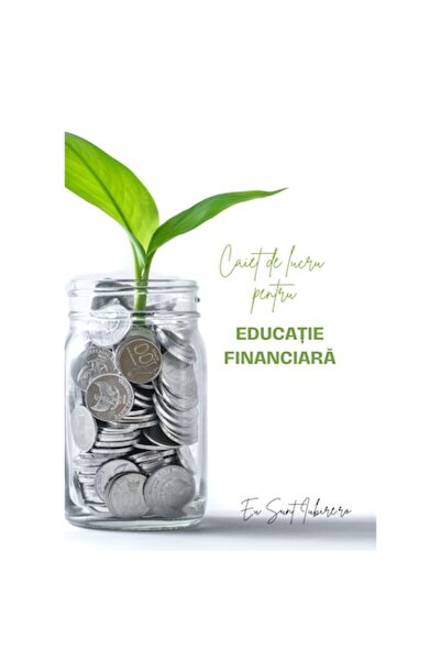 EuSuntIubire Financial Education Workbook -88 pages