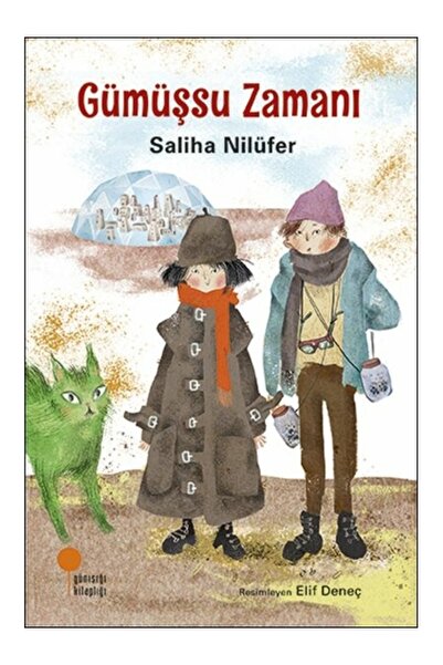 Günışığı Kitaplığı Gümüşsu Zamanı Saliha Nilüfer