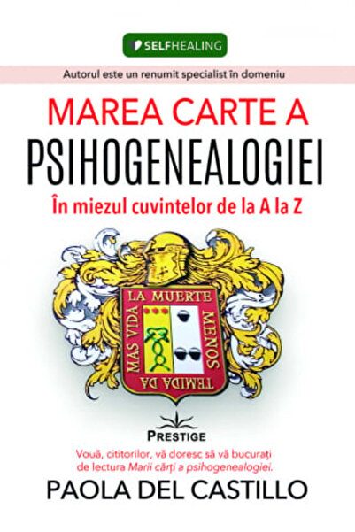 Prestige The Great Book of Psychogenealogy. At the Heart of Words from A to Z - Paola Del Castillo