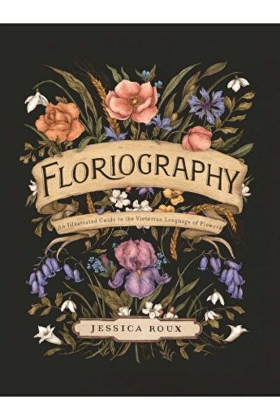 Andrews McMeel Floriography: An Illustrated Guide to the Victorian Language of Flowers (Hardback)