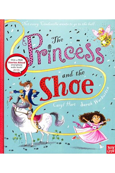 Nosy Crow Princess and the Shoe (Princess Series)