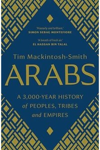 Yale University Press Άραβες: Μια ιστορία 3.000 ετών λαών, φυλών και αυτοκρατ...