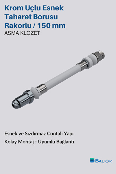 BALİOR Asma Klozet Esnek Taharet Borusu 150 mm Rakorlu Bağlantı