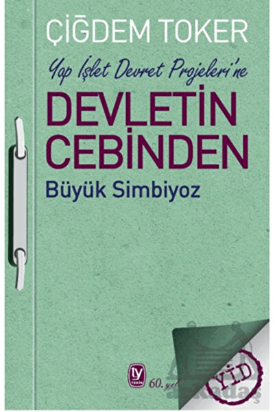 Tekin Yayınevi Yap İşlet Devret Projeleri’Ne Devletin Cebinden Büyük Simbiyoz