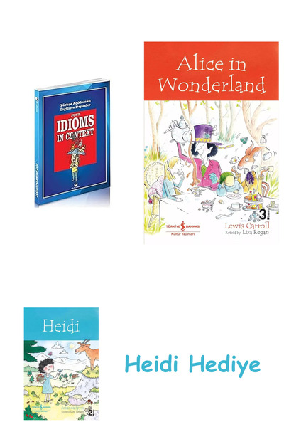 Bloomsbury Doar idiomuri în context: frazeologii englezești cu explicații în limba turcă + Alice în Țara Minunilor + Heidi