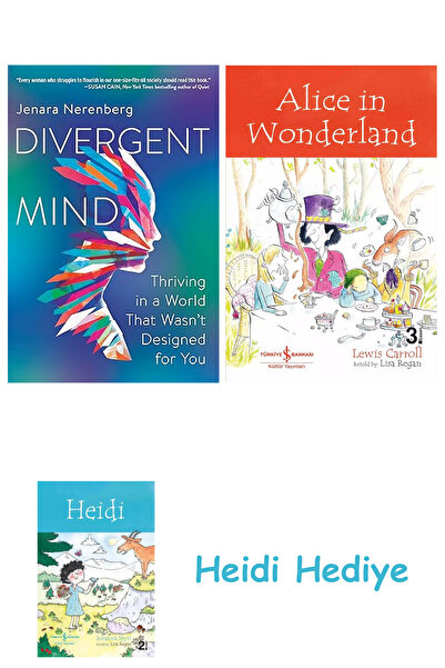 Bloomsbury Mind divergent: a prospera într-ună lume care nu a fost concepută pentru tine + Alice în Țara Minunilor + Heidi