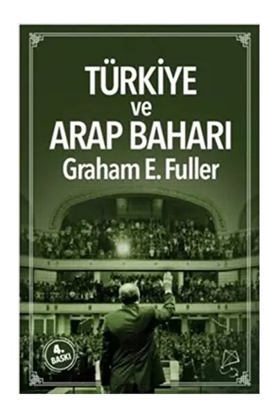 Serbest Kitaplar Türkiye Ve Arap Baharı Graham E. Fuller