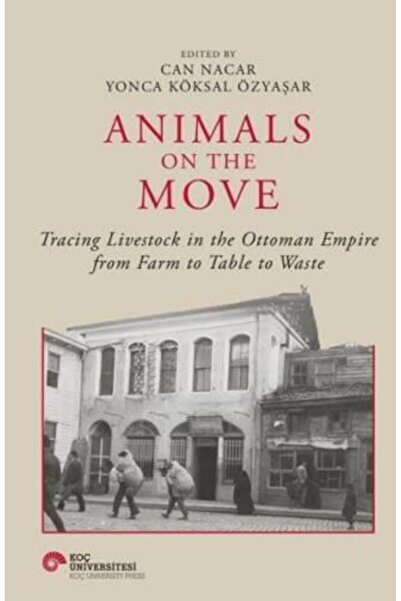 Koç Üniversitesi Yayınları Animals On The Move (Hardcover)