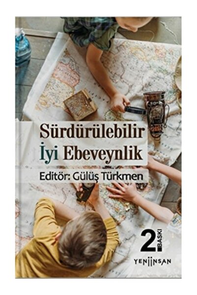 Yeni İnsan Yayınevi Sürdürülebilir İyi Ebeveynlik Gülüş Türkmen