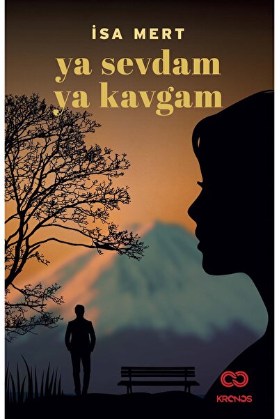 Kronos Yayınları YA SEVDAM YA KAVGAM
