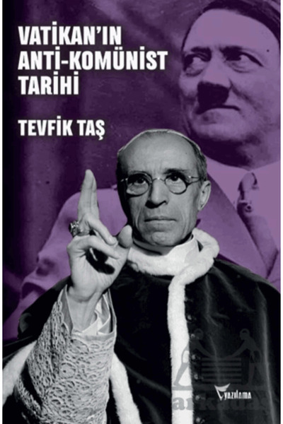 Yazılama Yayınevi Vatikan’In Anti-Komünist Tarihi