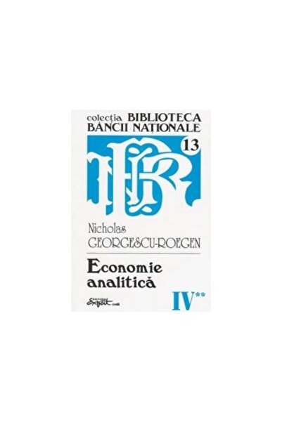 Editura Expert Opere complete Nicholas Georgescu-Roegen - Volumul