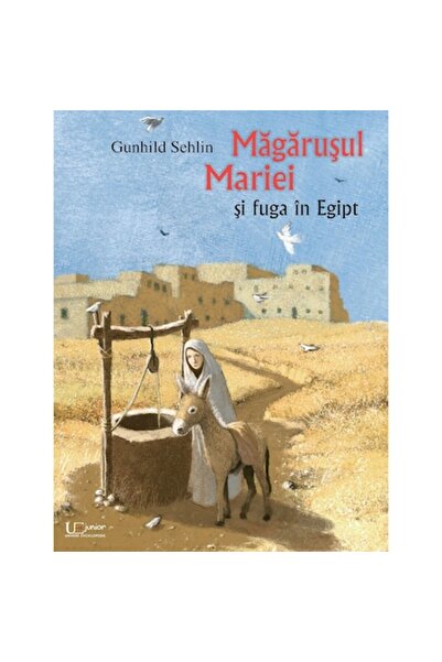 Univers Enciclopedic Junior Măgărița Mariei și fuga în Egipt, Gunhild Sehlin