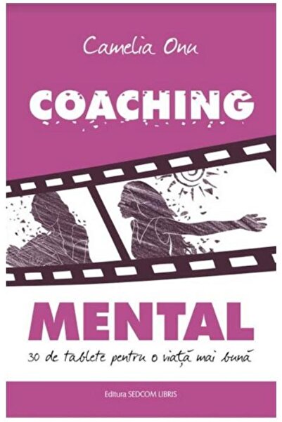 Editura Sedcom Libris Mental coaching. 30 tablets for a better life